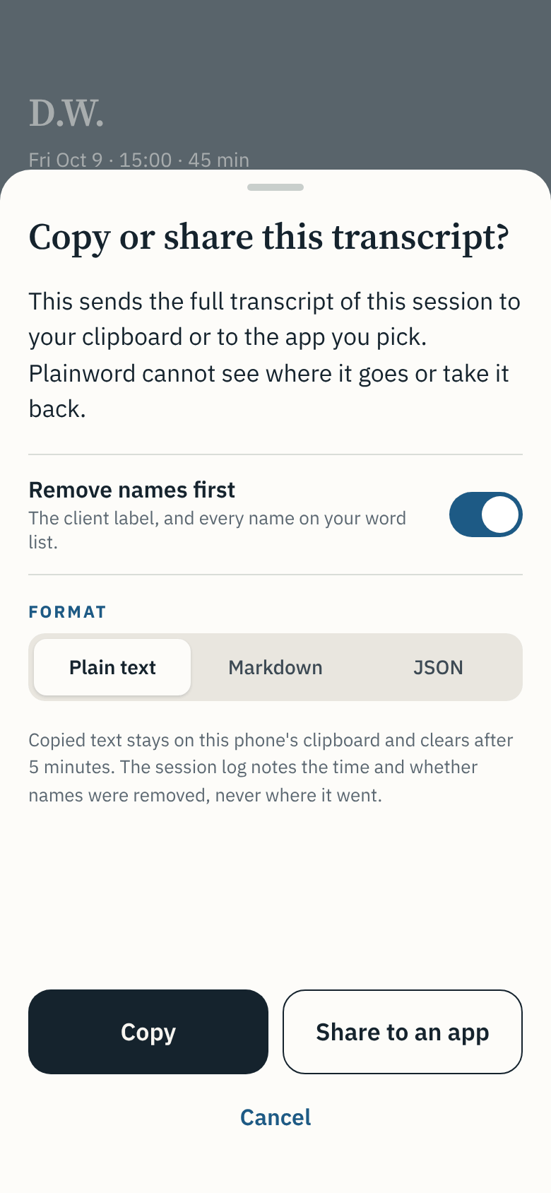 The Copy or share sheet: a warning that the full transcript is about to leave, a switch to remove names first, a choice of format, and Copy, Share to an app, and Cancel buttons.
